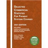 Selected Commercial Statutes for Payment Systems Courses, 2021 Edition(Selected Statutes) 9781647088729