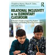 Relational Inclusivity in the Elementary Classroom 9781003398738
