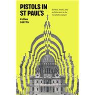 Pistols in St Paul's 9781526168740