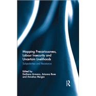 Mapping Precariousness, Labour Insecurity and Uncertain Livelihoods 9780367218744