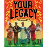 Your Legacy A Bold Reclaiming of Our Enslaved History 9781419748752
