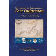 The History and Archaeology of Fort Ouiatenon 9781612498768