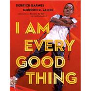 I Am Every Good Thing 9780525518778