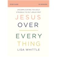 Jesus over Everything Video Study 9780310118794