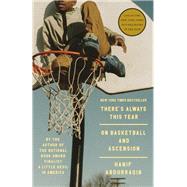 There's Always This Year: On Basketball and Ascension 9780593448809