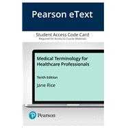 Pearson eText Medical Terminology for Health Care Professionals -- Access Card 9780136848813