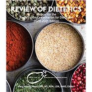 Review of Dietetics: Manual for the Registration Examination for Dietitians, 2020-2021 Edition 9780991178827