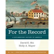 For the Record: A Documentary History of America 9e (Volume 1) 9781324088837