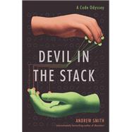 Devil in the Stack: A Code Odyssey 9780802158840