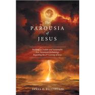 The Parousia of Jesus 9781512718874