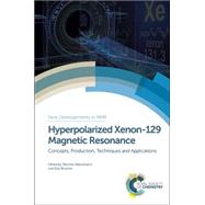 Hyperpolarized Xenon-129 Magnetic Resonance 9781849738897