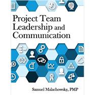 Project Team Leadership and Communication 9781732378902
