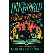 Inkworld: The Color of Revenge (The Inkheart Series, Book #4) 9781338758931