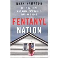Fentanyl Nation 9781250288936