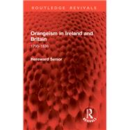 Orangeism in Ireland and Britain 9781040148938