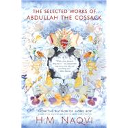 The Selected Works of Abdullah the Cossack 9780802128942