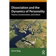 Dissociation and the Dynamics of Personality 9781040268957
