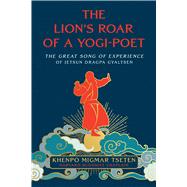 The Lion's Roar of a Yogi-Poet 9781614298960