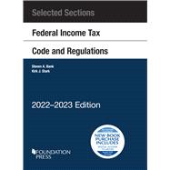 Selected Sections Federal Income Tax Code and Regulations, 2022-2023(Selected Statutes) 9781636598963