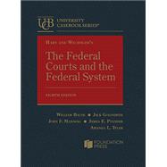 Hart and Wechsler's The Federal Courts and the Federal System, 8th 9781684678976