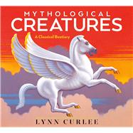 Mythological Creatures A Classical Bestiary 9781665968980