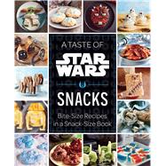 A Taste of Star Wars: Snacks 9798886638981