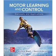 Motor Learning and Control: Concepts and Applications Loose-leaf 9781266908989
