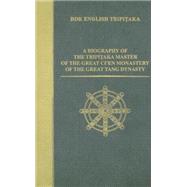 A Biography of the Tripitaka Master of the Great Ci'en Monastery of the Great Tang Dynasty 9781886439009