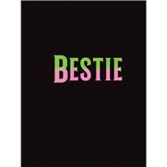 Bestie The Perfect Gift to Celebrate Your BFF 9781837999019