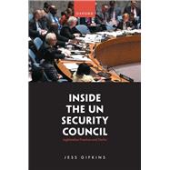 Inside the UN Security Council Legitimation Practices and Darfur 9780192869029