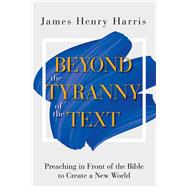 Beyond the Tyranny of the Text 9781501889066
