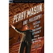 Perry Mason and Philosophy 9780812699074