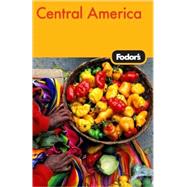 Fodor's Central America, 3rd Edition 9781400019083