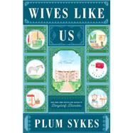 Wives Like Us 9780062429087