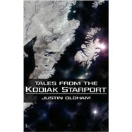 Tales from the Kodiak Starport 9780981519111