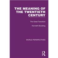 The Meaning of the Twentieth Century 9781032189130