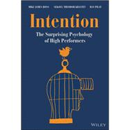 Intentions The Surprising Psychology of High Performers 9781394189151