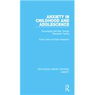 Anxiety in Childhood and Adolescence 9781315679167