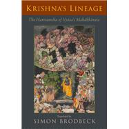 Krishna's Lineage The Harivamsha of Vyasa's Mahabharata 9780190279172