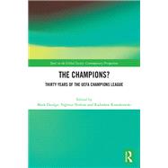 The Champions? Thirty Years of the UEFA Champions League 9781040349182