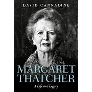 Margaret Thatcher A Life and Legacy 9780192889188
