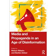 Media and Propaganda in an Age of Disinformation 9781040319192