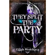 They Split the Party 9780744309225