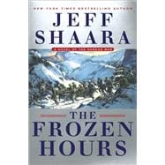 The Frozen Hours A Novel of the Korean War 9780345549242