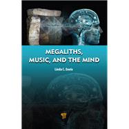 Megaliths, Music, and the Mind 9789815129250