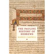 The Pauline History of Hebrews 9780197769256