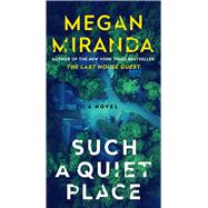 Such a Quiet Place A Novel 9781668079294