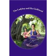 The Ladyboy and His Girlfriend 9781502309303
