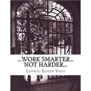 Work Smarter, Not Harder 9781505659306