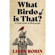 What Birdo is That? A Field Guide to Bird-people 9780522879346